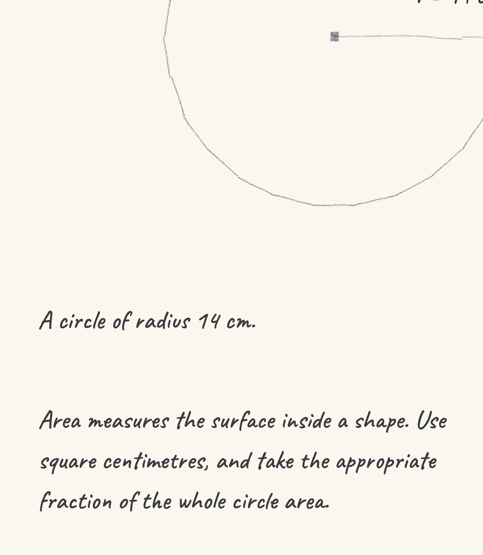 One step of the worked solution to circle area — radius 14 cm, drawn in pencil.