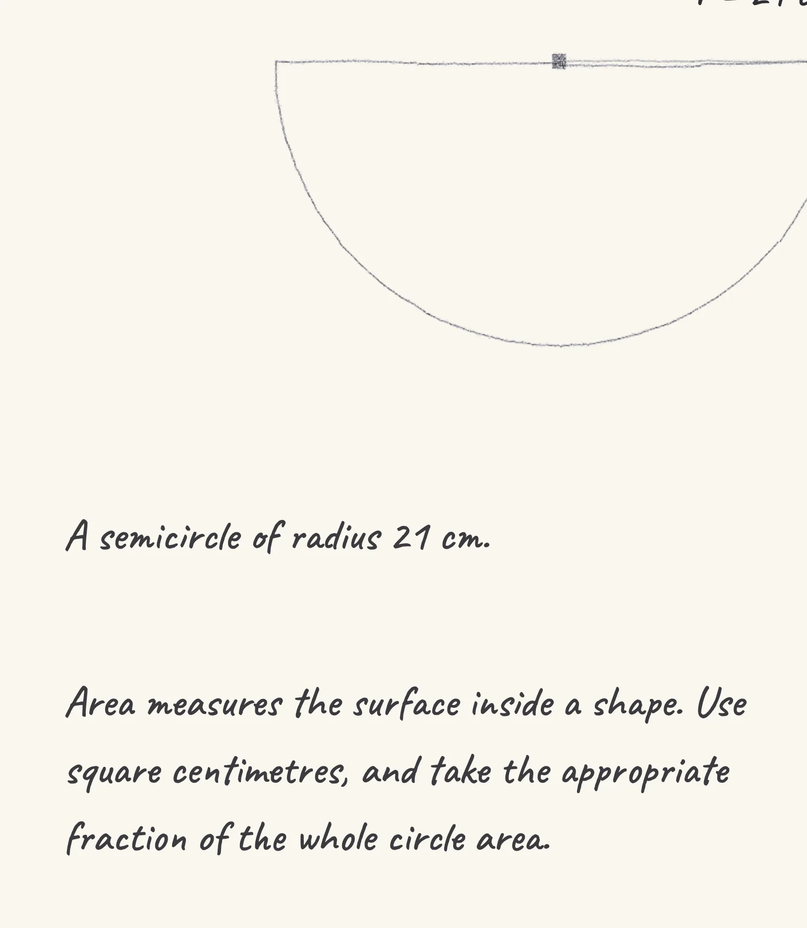 One step of the worked solution to semicircle area — radius 21 cm, drawn in pencil.