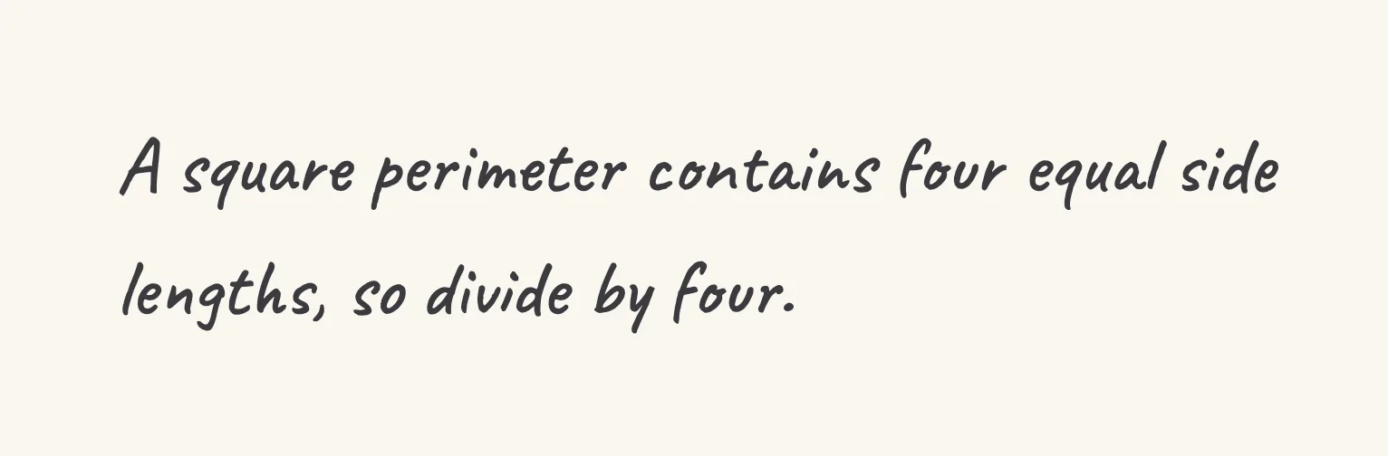 One step of the worked solution to find a square side from perimeter, drawn in pencil.